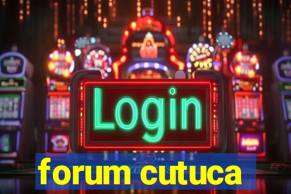 forum cutuca